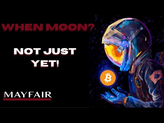 Bitcoin - Wen Moon? Part Two from Mayfair Meethod